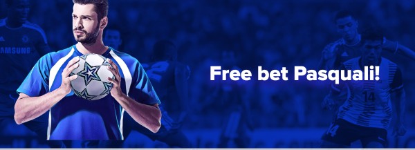 Free bet Pasquali Nuova promozione bookmakers sportaza